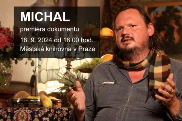 Premiéra dokumentu MICHAL + beseda s hlavním představitelem